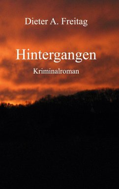 Hintergangen - Freitag, Dieter A.