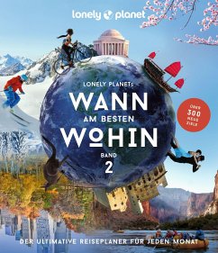 LONELY PLANET Bildband Wann am besten wohin 2 - Baxter, Sarah; Bloomfield, Paul