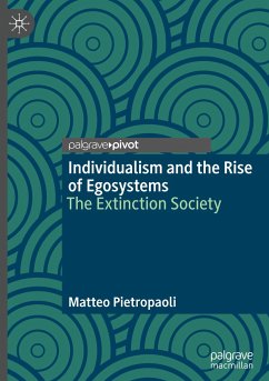 Individualism and the Rise of Egosystems - Pietropaoli, Matteo