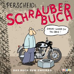 Perscheids Schrauber-Buch: Cartoons zum Zweirad - Perscheid, Martin