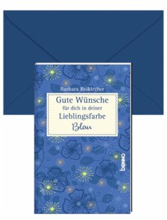 Gute Wünsche für dich in deiner Lieblingsfarbe: Blau - Beikircher, Barbara