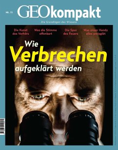 GEOkompakt / GEOkompakt 73/2022 - Forensik - Wie Verbrechen aufgeklärt werden / GEOkompakt 73/2022