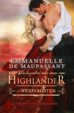 Wie bezaubert man einen Highlander zu Weihnachten - de Maupassant, Emmanuelle