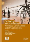 Facilitating Visual Socialities Facilitating Visual Socialities