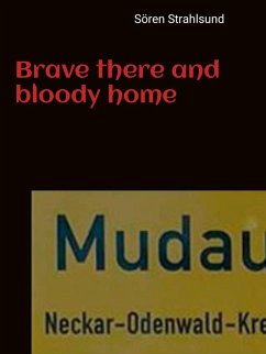 Brave there and bloody home (eBook, ePUB)