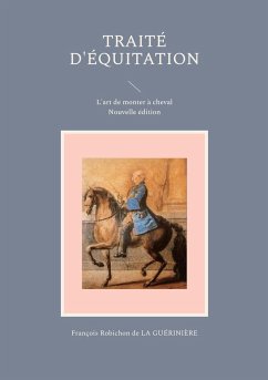 Traité d'équitation - de La Guérinière, François Robichon
