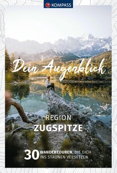 KOMPASS Dein Augenblick Region Zugspitze - Heizmann, Wolfgang