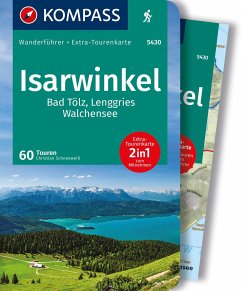 KOMPASS Wanderführer Isarwinkel, Bad Tölz, Lenggries, Walchensee, 60 Touren mit Extra-Tourenkarte - Schneeweiß, Christian