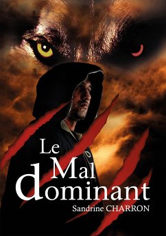 Le Mal dominant (eBook, ePUB) - Charron, Sandrine