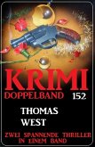 Krimi Doppelband 152 - Zwei spannende Thriller in einem Band (eBook, ePUB)