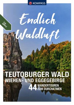 KOMPASS Endlich Waldluft - Teutoburger Wald, Wiehen- & Eggegebirge - Behla, Sylvia und Thilo