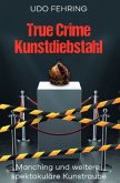 True Crime Kunstdiebstahl