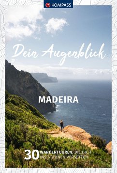 KOMPASS Dein Augenblick Madeira - Kargl, Thomas;Heitzmann, Wolfgang