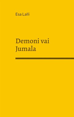 Demoni vai Jumala (eBook, ePUB) - Lalli, Esa