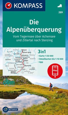 KOMPASS Wanderkarte 289 Die Alpenüberquerung - vom Tegernsee über Achensee und Zillertal nach Sterzing 1:50.000