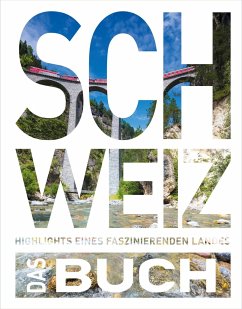 KUNTH Schweiz. Das Buch - Weber, Heide-Ilka;Bloch, Romana;Veser, Thomas