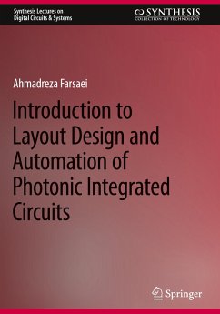 Introduction to Layout Design and Automation of Photonic Integrated Circuits - Farsaei, Ahmadreza