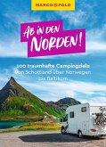 MARCO POLO Ab in den Norden! 100 traumhafte Campingziele von Schottland über Norwegen bis Baltikum
