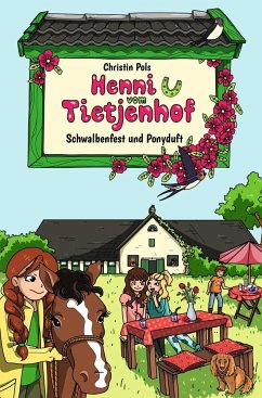 Henni vom Tietjenhof (1) - Schwalbenfest und Ponyduft - Pols, Christin