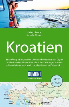 DuMont Reise-Handbuch Reiseführer Kroatien - Beyerle, Hubert;Wengert, Veronika;Höllhuber, Dietrich