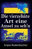 Die vierzehnte Art eine Amsel zu seh'n