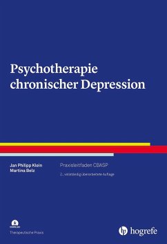 Psychotherapie chronischer Depression - Klein, Jan Philipp;Belz, Martina