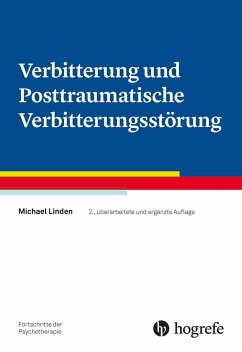 Verbitterung und Posttraumatische Verbitterungsstörung - Linden, Michael