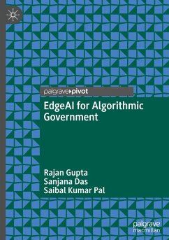 EdgeAI for Algorithmic Government - Gupta, Rajan;Das, Sanjana;Pal, Saibal Kumar