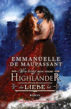 Wie bringt man einem Highlander die Liebe bei - de Maupassant, Emmanuelle