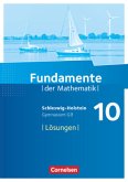 Fundamente der Mathematik 10. Schuljahr - Schleswig-Holstein G9 - Lösungen zum Schülerbuch