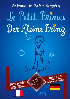 Le Petit Prince - Der Kleine Prinz - de Saint-Exupéry, Antoine; Arvott, Wirton
