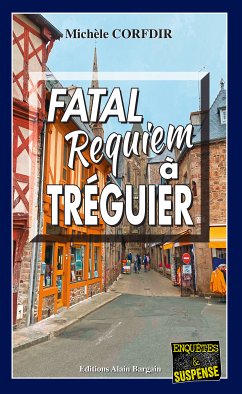 Fatal requiem à Tréguier (eBook, ePUB) - Corfdir, Michèle