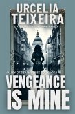 Vengeance is Mine (VALLEY OF DEATH TRILOGY, #1) (eBook, ePUB)