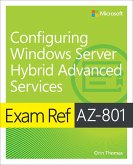 Exam Ref AZ-801 Configuring Windows Server Hybrid Advanced Services (eBook, ePUB)