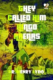 They Called Him Ringo Arenas (eBook, ePUB)