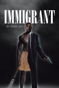 Immigrant (eBook, ePUB) - Bey, Wade