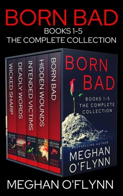 Born Bad Boxed Set: The Complete Collection of Intense Serial Killer Thrillers (eBook, ePUB) - O'Flynn, Meghan