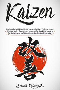 Ikigai: Die japanische Philosophie der Suche nach Ihrem Ziel. Entdecken Sie, was Ihr Leben lebenswert macht (eBook, ePUB) - Kobayashi, Daichi