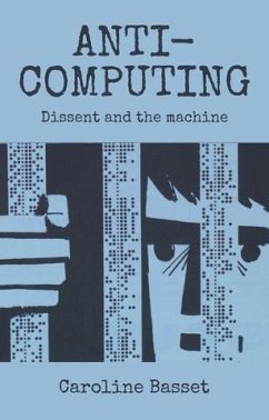 Anti-computing (eBook, ePUB) - Bassett, Caroline