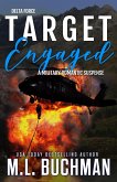 Target Engaged: A Military Romantic Suspense (Delta Force, #1) (eBook, ePUB)