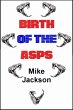 Birth Of The Asps (Jim Scott Books,... - Bild 1