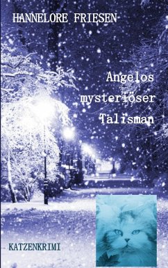 Angelos mysteriöser Talisman (eBook, ePUB) - Friesen, Hannelore