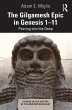 The Gilgamesh Epic in Genesis 1-11... - Bild 1