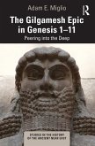The Gilgamesh Epic in Genesis 1-11 (eBook, ePUB)