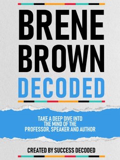 Brene Brown Decoded (eBook, ePUB) - Success Decoded