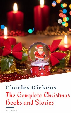 The Complete Christmas Books and Stories (eBook, ePUB) - Dickens, Charles; Classics, Hb