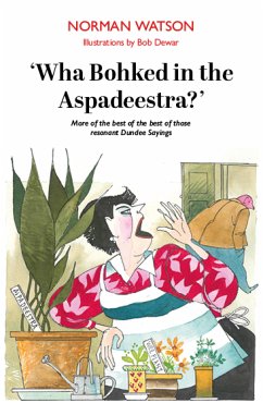 Wha Bohked in the Aspadeestra? (eBook, ePUB) - Watson, Norman