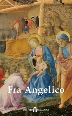 Delphi Complete Works of Fra Angelico (Illustrated) (eBook, ePUB) - Angelico, Fra