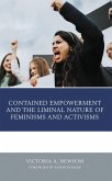 Contained Empowerment and the Liminal Nature of Feminisms and Activisms (eBook, ePUB)
