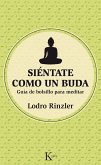 Siéntate como un Buda (eBook, ePUB)